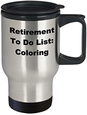 Оцветяване за пенсиониране Пътна Чаша Списък Списък на Кафе Забавна Идея за Подарък За Художника-Пенсионер Новост Шега не мога да понасям