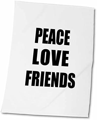 3дРоза Мир, любов и приятели - Неща, които ме правят щастлив - подарък за приятелство - Кърпи (twl-184863-3)