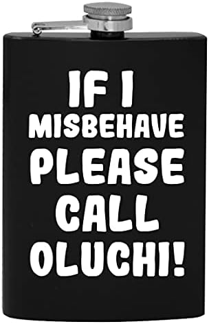 Ако аз ще се държат зле, моля, обадете се Олучи - 8-унционная фляжка за алкохол